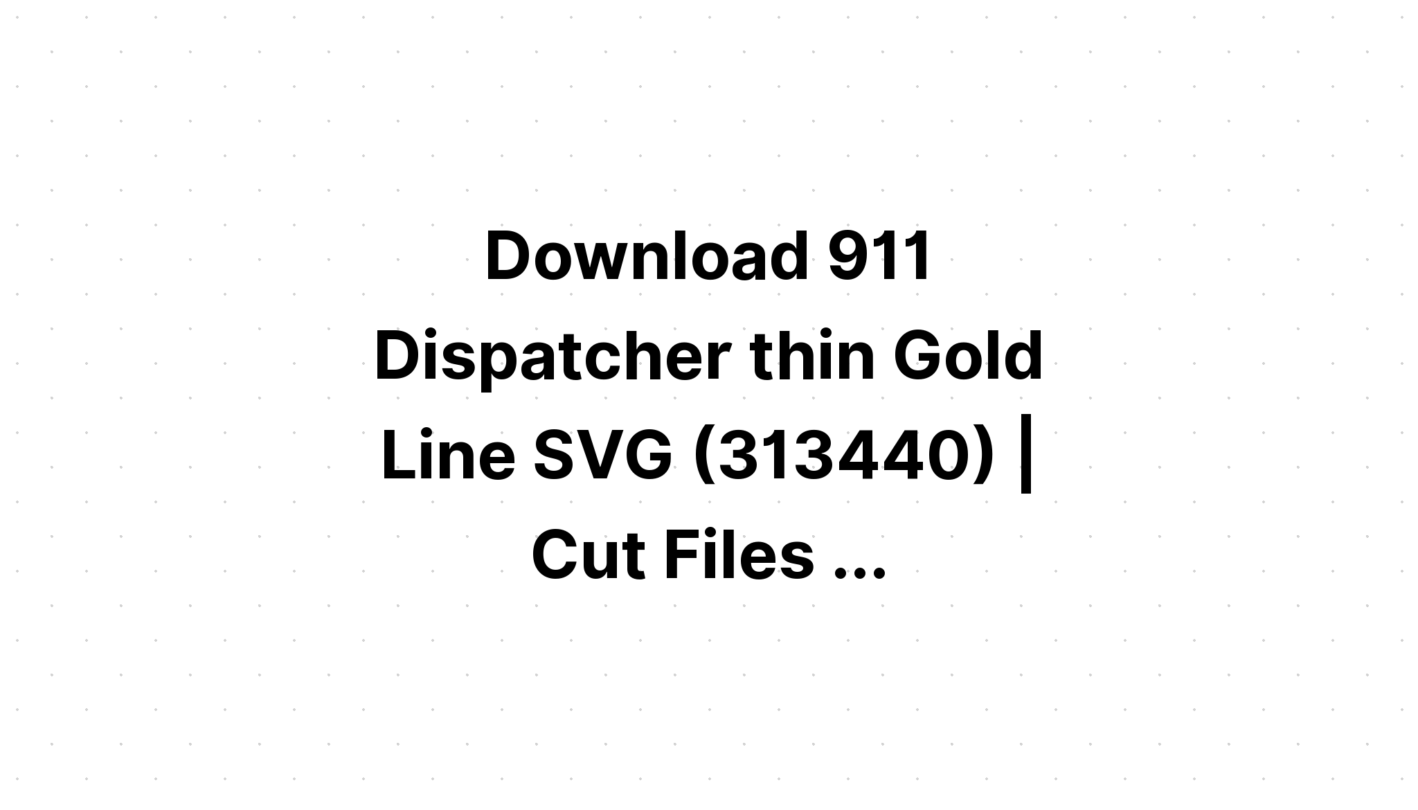 Download Dispatcher Svg Bundle911 Dispatcher Svg SVG File